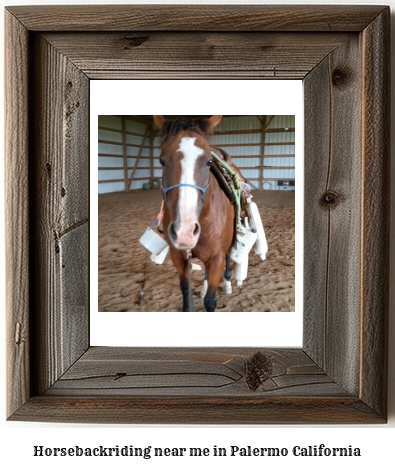 horseback riding near me in Palermo, California